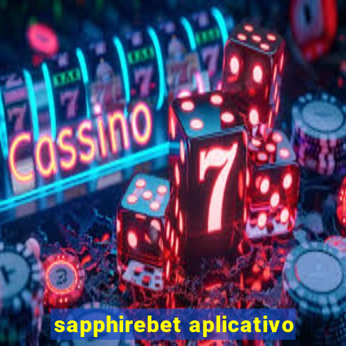 sapphirebet aplicativo