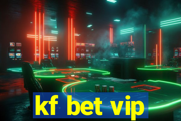 kf bet vip