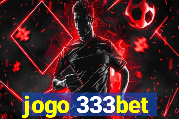 jogo 333bet