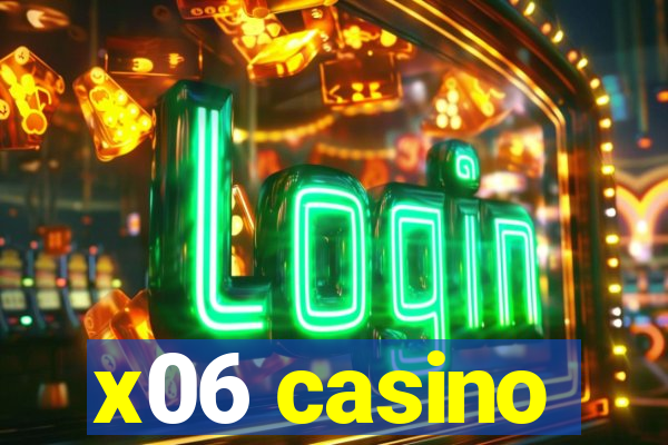 x06 casino