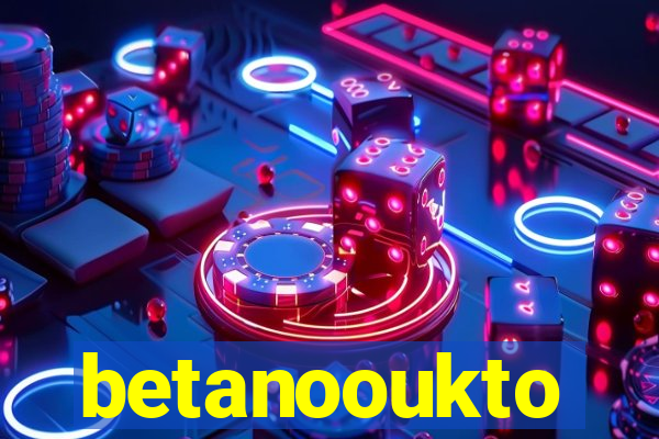 betanooukto