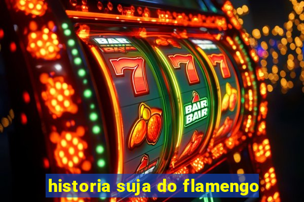 historia suja do flamengo