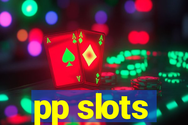 pp slots