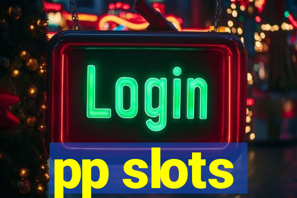 pp slots