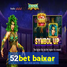 52bet baixar