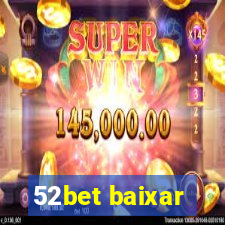 52bet baixar