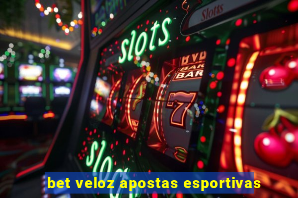 bet veloz apostas esportivas