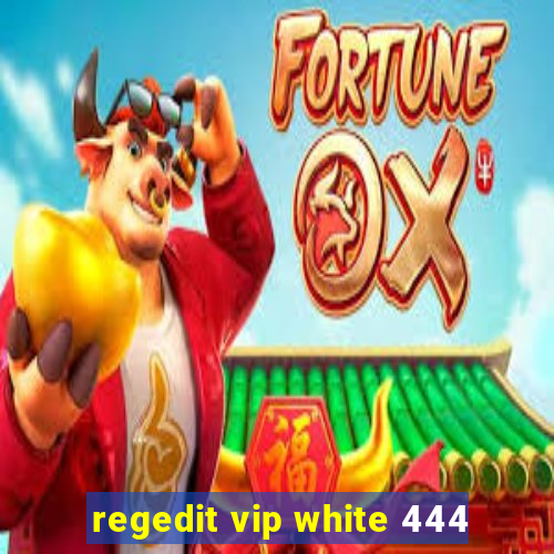 regedit vip white 444