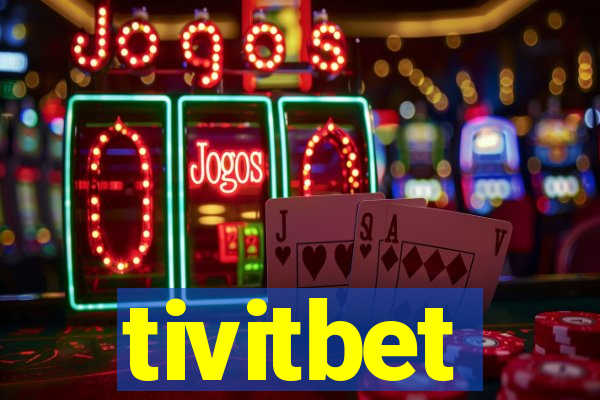 tivitbet