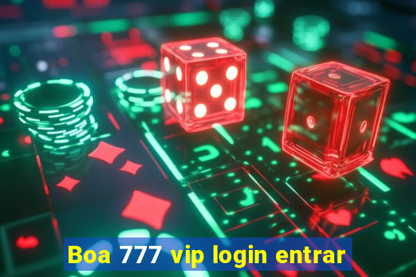 Boa 777 vip login entrar