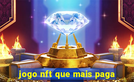 jogo nft que mais paga