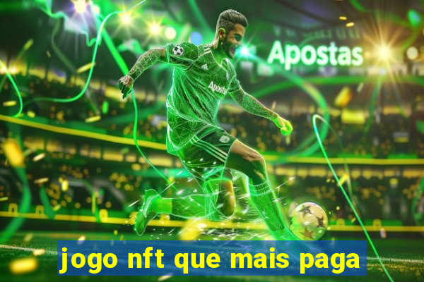 jogo nft que mais paga