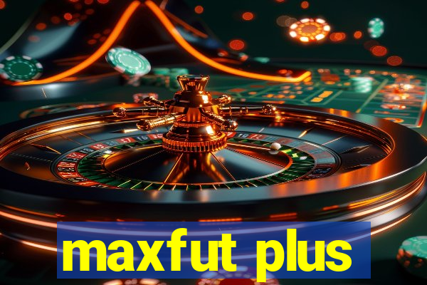 maxfut plus