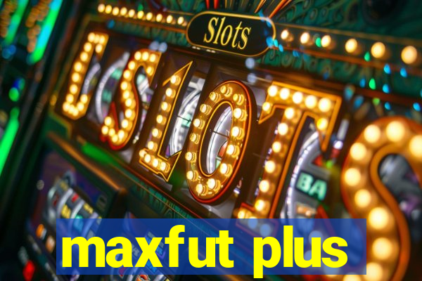 maxfut plus