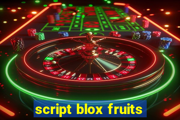 script blox fruits