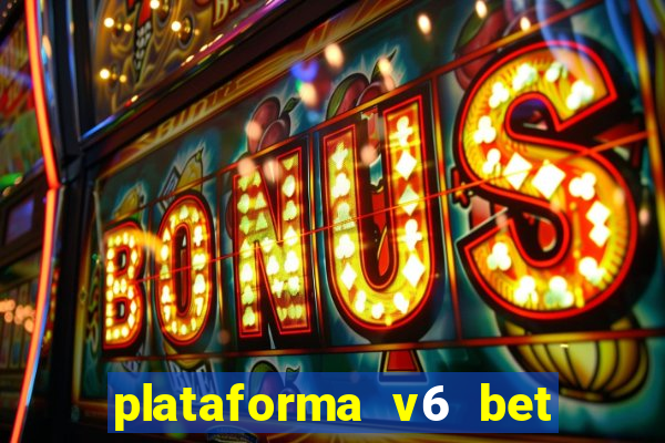 plataforma v6 bet paga mesmo