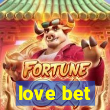 love bet