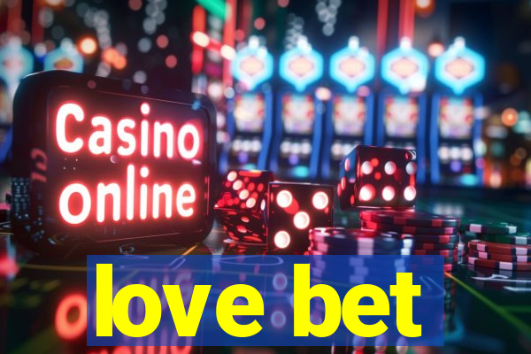 love bet