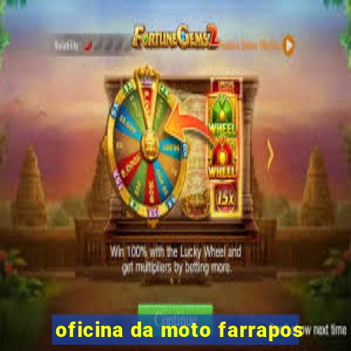 oficina da moto farrapos