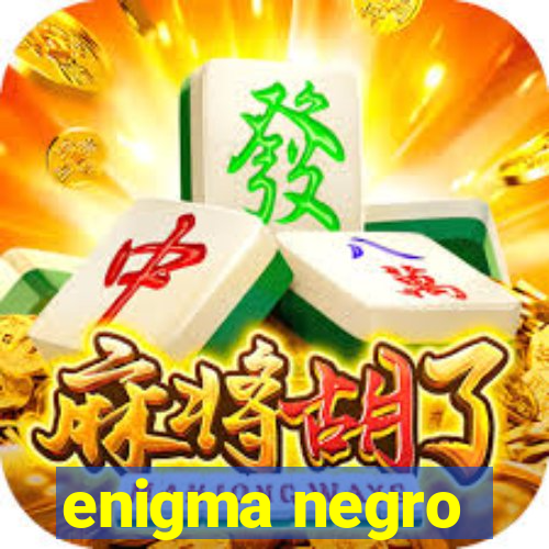 enigma negro