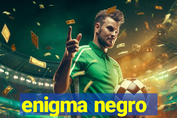 enigma negro