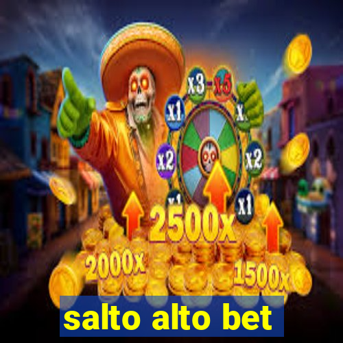 salto alto bet