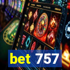 bet 757