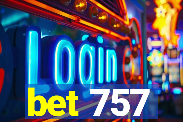 bet 757