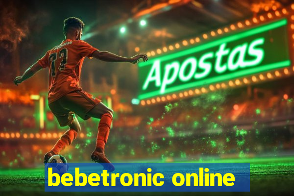 bebetronic online