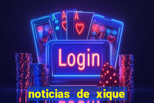 noticias de xique xique ba