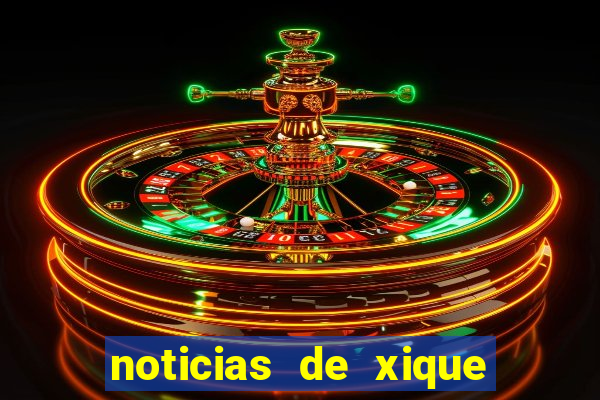 noticias de xique xique ba