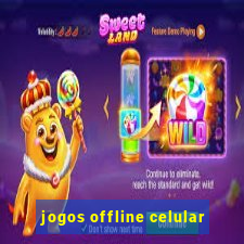 jogos offline celular