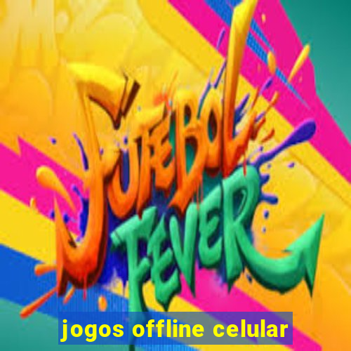 jogos offline celular