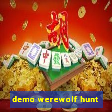 demo werewolf hunt