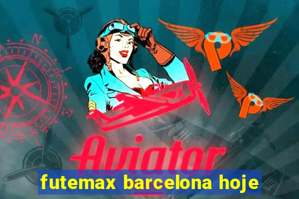 futemax barcelona hoje