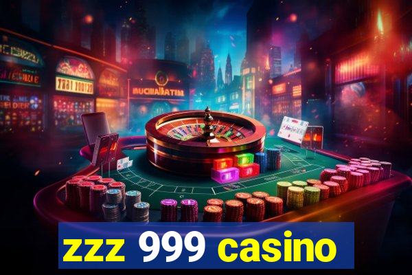 zzz 999 casino