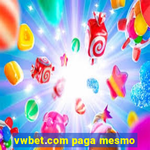 vwbet.com paga mesmo