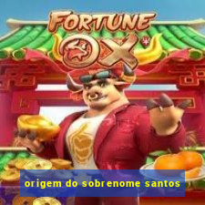 origem do sobrenome santos