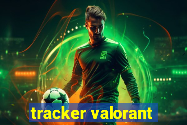 tracker valorant