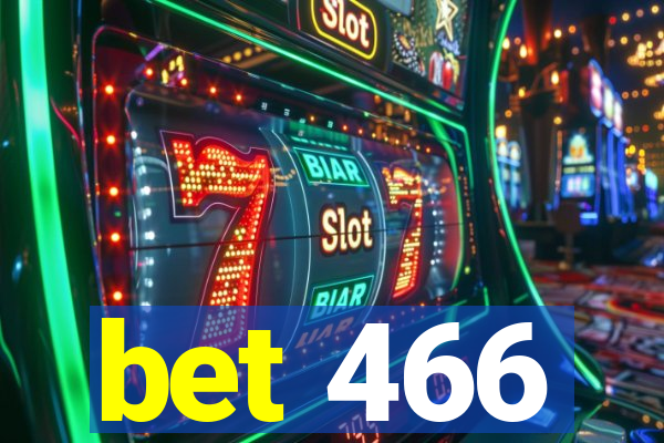 bet 466