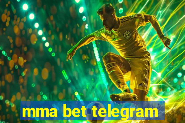 mma bet telegram