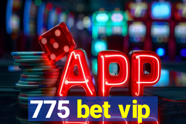 775 bet vip