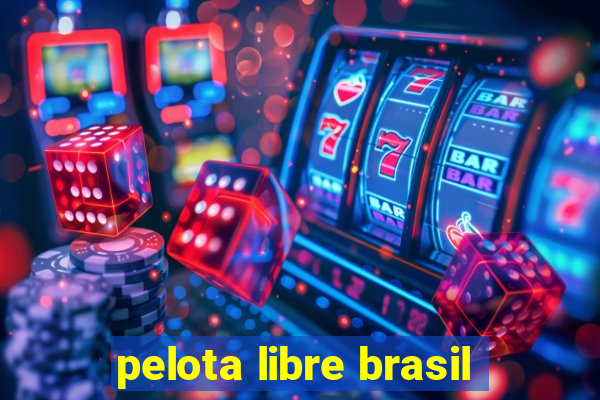 pelota libre brasil