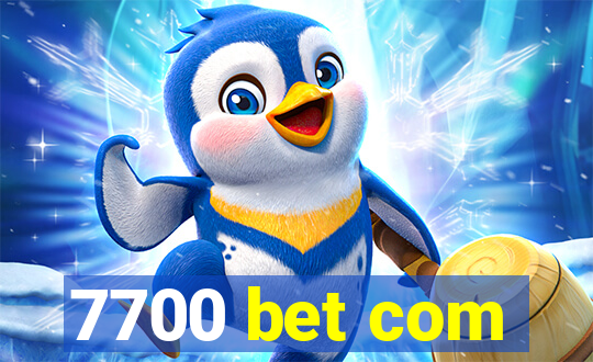 7700 bet com