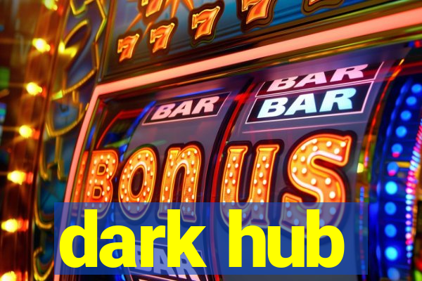 dark hub