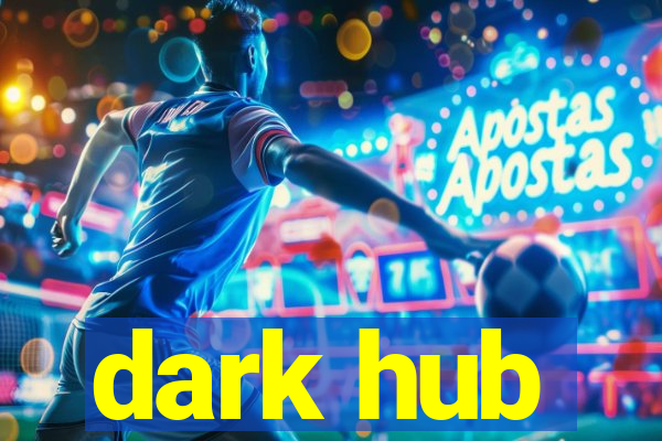 dark hub