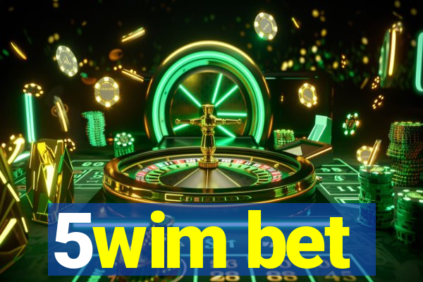 5wim bet