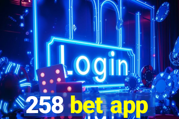 258 bet app