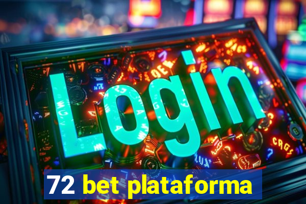 72 bet plataforma