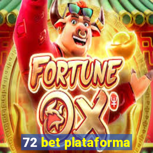 72 bet plataforma